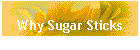 Why Sugar Sticks