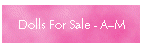 Dolls For Sale - AM