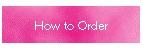 How to Order