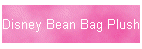 Disney Bean Bag Plush